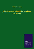 Nutzliche Und Schadliche Insekten Im Walde