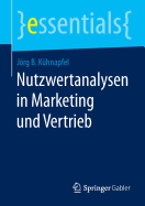 Nutzwertanalysen in Marketing Und Vertrieb