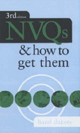 NVQs and How to Get Them - Dakers, Hazel