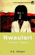 Nwaulari: A Human Tragedy