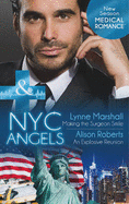 NYC Angels: Making the Surgeon Smile: NYC Angels: Making the Surgeon Smile / NYC Angels: an Explosive Reunion