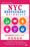 NYC Restaurant Guide 2019: Best Rated Restaurants in NYC - 500 Restaurants, Bars and Caf's Recommended for Visitors, 2019