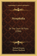 Nymphidia: Or the Court of Fairy (1906)
