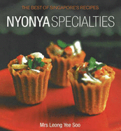 Nyonya Specialties: The Best of Singapore's Recipes