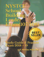 NYSTCE School Building Leader Exam (107/108): Study Guide & Practice Exam 2018 - 19
