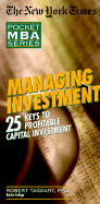 Nyt Managing Investment: 25 Keys to Profitable Capital Investment
