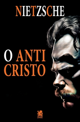 O Anticristo - Nietzsche, Friedrich