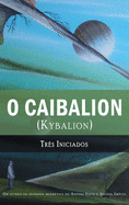 O Caibalion: (Kybalion)