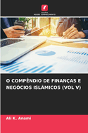 O Comp?ndio de Finan?as E Neg?cios Isl?micos (Vol V)