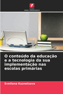 O contedo da educa??o e a tecnologia da sua implementa??o nas escolas primrias