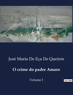 O crime do padre Amaro: Volume I