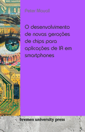 O desenvolvimento de novas gera??es de chips para aplica??es de IA em smartphones