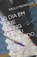 O Dia Em Que Dong Ficou Zangado
