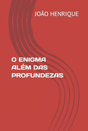 O Enigma Al?m Das Profundezas