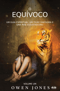 O Equ?voco - Um Guia Espiritual, Um Tigre Fantasma E Uma M?e Assustadora!