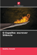 O Espelho: escrever Sil?ncio