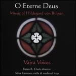 O Eterne Deus: Music of Hildegard von Bingen