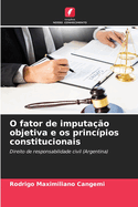 O fator de imputao objetiva e os princpios constitucionais