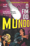 O Fim Do Mundo: (com Notas E Ilustra??es)