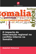 O impacto da interven??o regional no conflito interno na Somlia