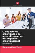 O impacto da organiza??o de aprendizagem no desempenho organizacional