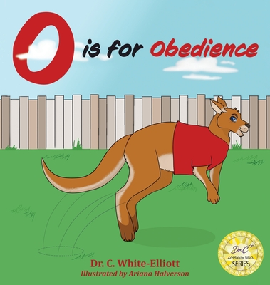 O is for Obedience - White-Elliott, Cassundra, Dr.