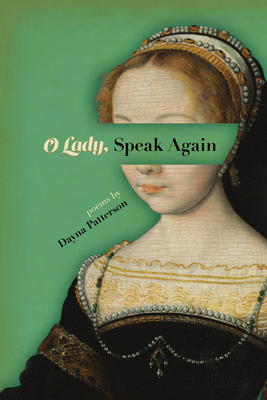 O Lady, Speak Again - Patterson, Dayna