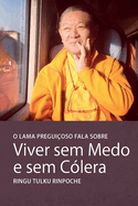 O Lama Preguicoso gala sobre Viver sem Medo e sem Clera