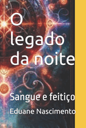 O legado da noite: Sangue e feitio