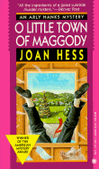 O Little Town of Maggody - Hess, Joan