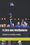 O Livro dos Vestibulares: Enem e muito mais.