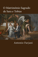 O Matrimnio Sagrado de Sara e Tobias: Uma Fbula Astronmica Oculta na Bblia