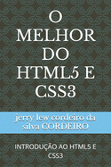 O Melhor Do HTML5 E CSS3: Introduo Ao HTML5 E CSS3