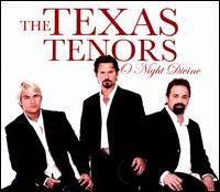 O Night Divine - The Texas Tenors