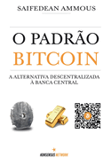 O Padr?o Bitcoin: A alternativa descentralizada ? banca central