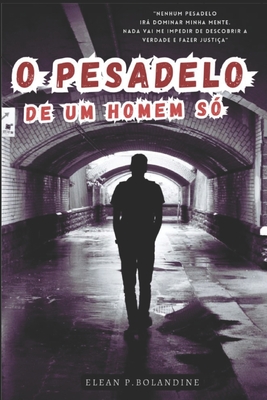 O Pesadelo de um Homem s? - Bolandine, Elean