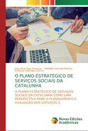 O Plano Estrat?gico de Servi?os Sociais da Catalunha