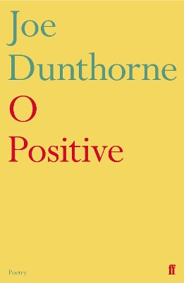 O Positive - Dunthorne, Joe