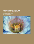 O Primo Bazilio: Episodio Domestico