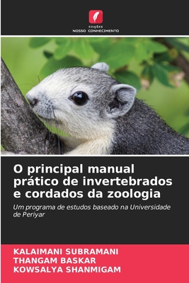 O principal manual prtico de invertebrados e cordados da zoologia - Subramani, Kalaimani, and Baskar, Thangam, and Shanmigam, Kowsalya