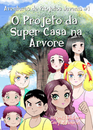 O Projeto da Super Casa na ?rvore: Edi??o de mang (da direita para a esquerda)