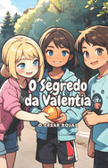 O Segredo da Valentia: (Valentia e For?a)