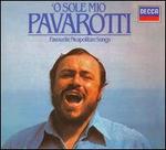 O Sole Mio: Favourite Neapolitan Songs - Luciano Pavarotti (tenor); Coro del Teatro Comunale di Bologna (choir, chorus)