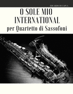 O Sole Mio International per Quartetto di Sassofoni
