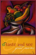 O Taste and See: Food Poems