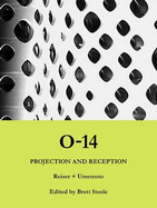 O14: Projection and Reception - + Umemoto, Reiser, and Kipnis, Jeffrey, and Kwinter, Sanford