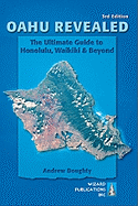 Oahu Revealed: The Ultimate Guide to Honolulu, Waikiki & Beyond
