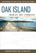 Oak Island and Its Lost Treasure: Second Edition