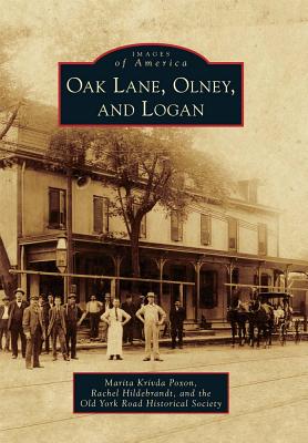 Oak Lane, Olney, and Logan - Krivda Poxon, Marita, and Hildebrandt, Rachel, and Old York Road Historical Society