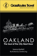 Oakland: The Soul of the City Next Door - Bartlett, Serena